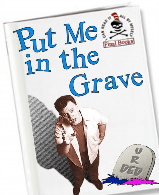 N. Barry Carver: Put Me In The Grave