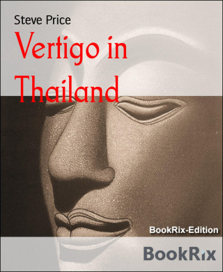 Steve Price: Vertigo in Thailand