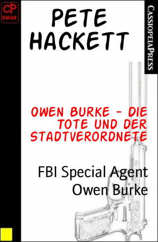 Pete Hackett: Owen Burke - Die Tote und der Stadtverordnete