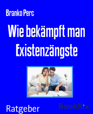 Branko Perc: Wie bekämpft man Existenzängste