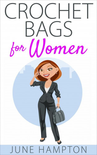 June Hampton: Crochet Bags for Women