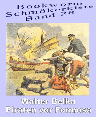 Walter Belka: Piraten vor Formosa