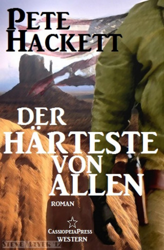 Pete Hackett: Der Härteste von allen