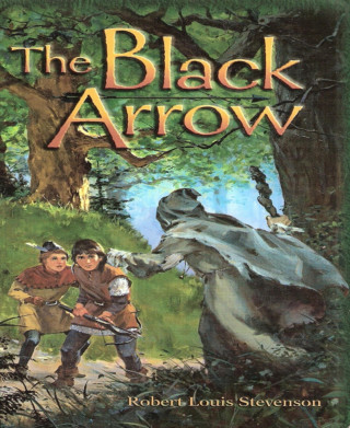 Robert Louis Stevenson: The Black Arrow