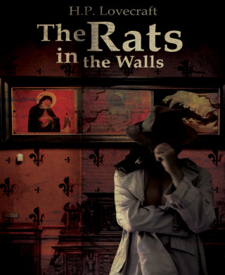 H. P. Lovecraft: The Rats in the Walls
