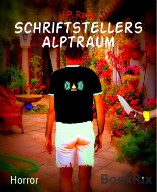 J.P. Rabo: Schriftstellers Alptraum
