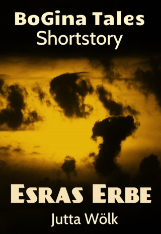 Jutta Wölk: Esras Erbe