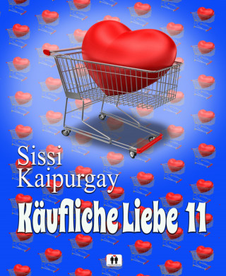 Sissi Kaipurgay: Käufliche Liebe 11