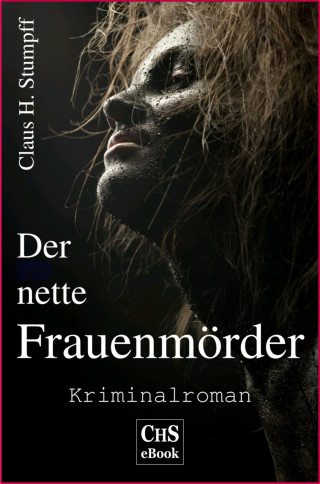 Claus H. Stumpff: Der nette Frauenmörder