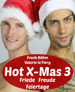 Frank Böhm, Valerie le Fiery: Hot X-Mas 3