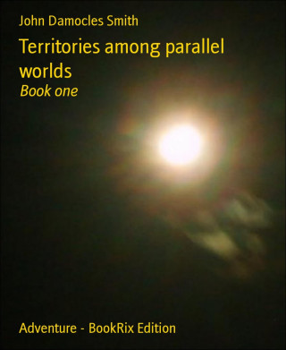 John Damocles Smith: Territories among parallel worlds