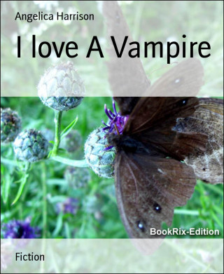 Angelica Harrison: I love A Vampire