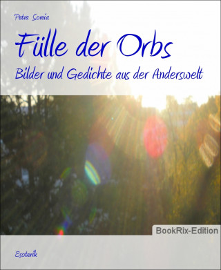 Petra Soreia: Fülle der Orbs