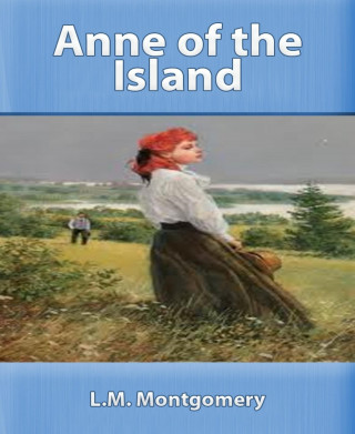 L.M. Montgomery.: Anne of the Island