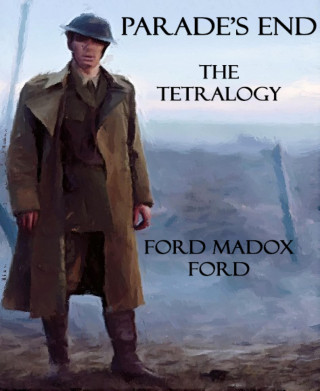Ford Madox Ford: Parade's End