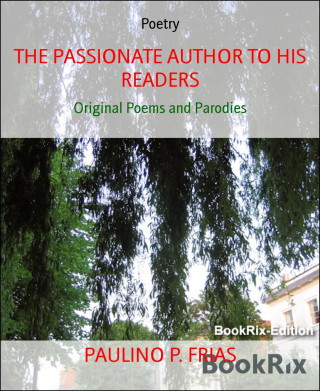 PAULINO P. FRIAS: THE PASSIONATE AUTHOR TO HIS READERS