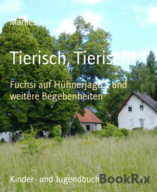 Marlies Kühr: Tierisch, Tierisch!