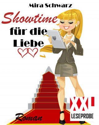 Mira Schwarz: Showtime für die Liebe (XXL-Leseprobe)