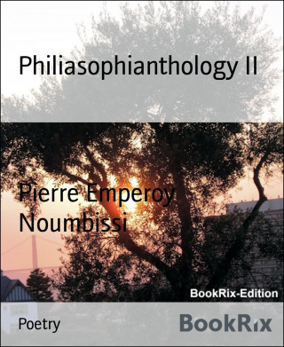 Pierre Emperoy Noumbissi: Philiasophianthology II