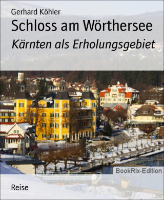 Gerhard Köhler: Schloss am Wörthersee