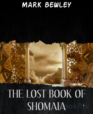 MARK BEWLEY: THE LOST BOOK OF SHOMAIA