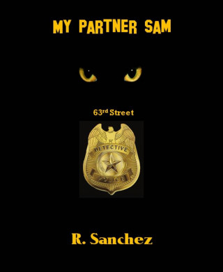 R. Sanchez: My Partner Sam