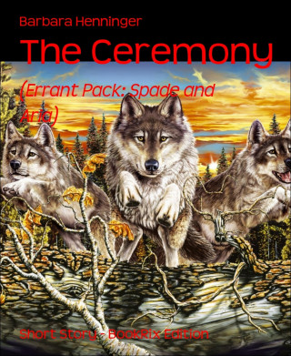 Barbara Henninger: The Ceremony