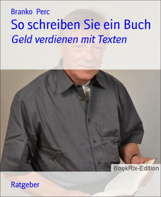 Branko Perc: So schreiben Sie ein Buch