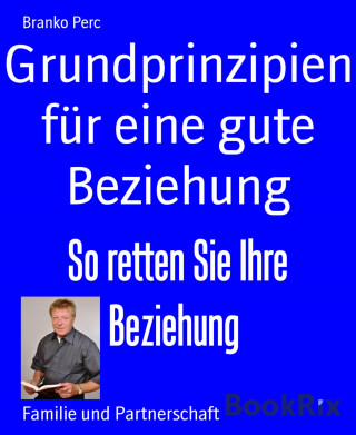 Branko Perc: Grundprinzipien für eine gute Beziehung