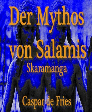 Caspar de Fries: Der Mythos von Salamis