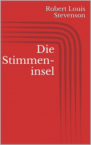 Robert Louis Stevenson: Die Stimmeninsel