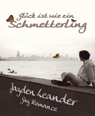Jayden Leander: Glück ist wie ein Schmetterling