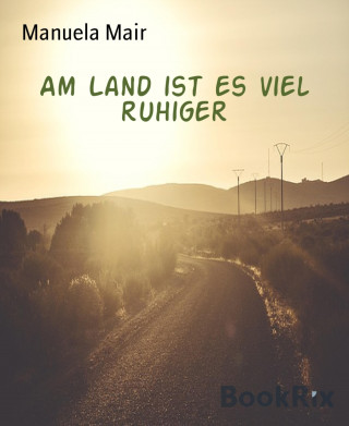 Manuela Mair: Am Land ist es viel ruhiger