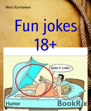 Wanz Kurniawan: Fun jokes 18+