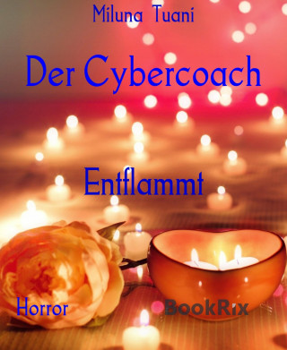 Miluna Tuani: Der Cybercoach