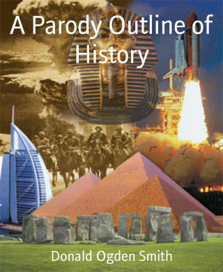 Donald Ogden Smith: A Parody Outline of History