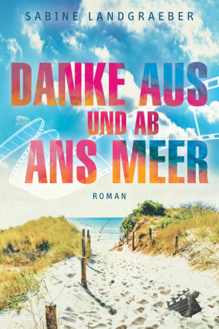 Sabine Landgraeber: Danke aus und ab ans Meer
