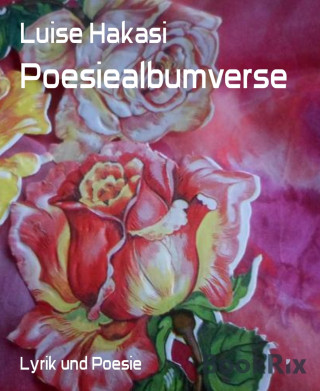 Luise Hakasi: Poesiealbumverse