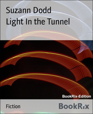 Suzann Dodd: Light In the Tunnel