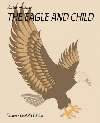 alastair macleod: THE EAGLE AND CHILD