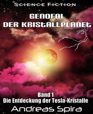 Andreas Spira: Genofol - Der Kristallplanet
