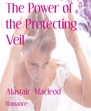 Alastair Macleod: The Power of the Protecting Veil