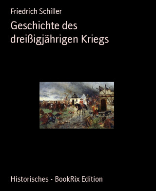 Friedrich Schiller: Geschichte des dreißigjährigen Kriegs