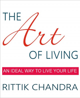 Rittik Chandra: The Art of Living