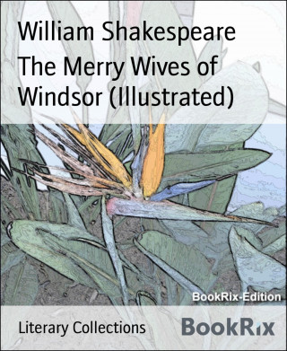 William Shakespeare: The Merry Wives of Windsor (Illustrated)
