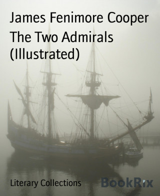 James Fenimore Cooper: The Two Admirals (Illustrated)