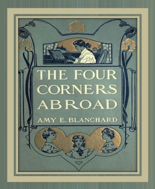 Amy Ella Blanchard: The Four Corners