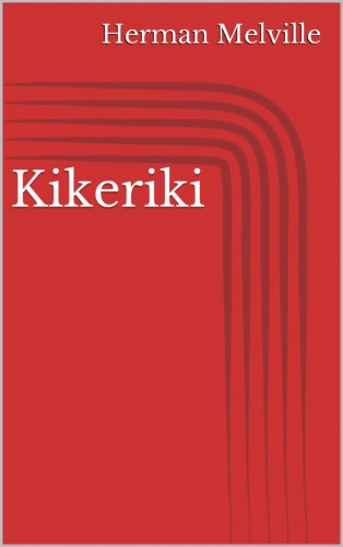Herman Melville: Kikeriki