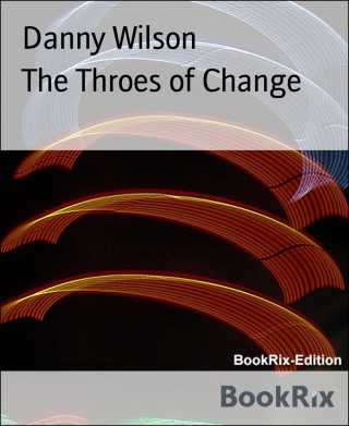 Danny Wilson: The Throes of Change