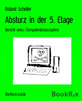 Roland Scheller: Absturz in der 5. Etage